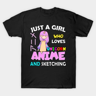 Just a Girl Who Loves unicorn and anime and sketching T-Shirt